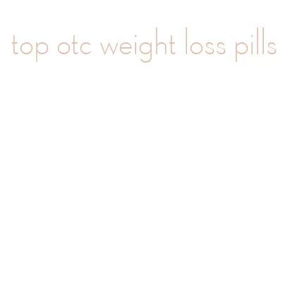 top otc weight loss pills