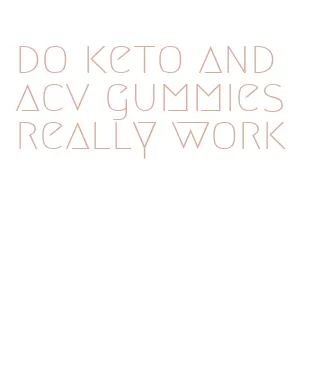 do keto and acv gummies really work