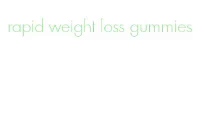 rapid weight loss gummies
