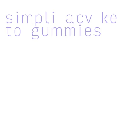 simpli acv keto gummies