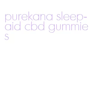 purekana sleep-aid cbd gummies