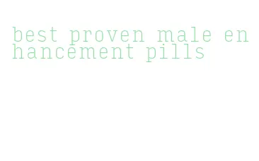 best proven male enhancement pills