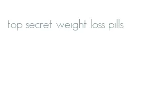 top secret weight loss pills