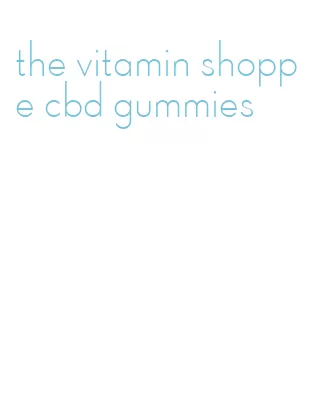the vitamin shoppe cbd gummies