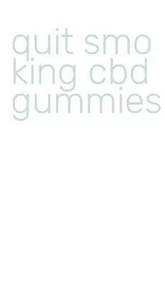 quit smoking cbd gummies