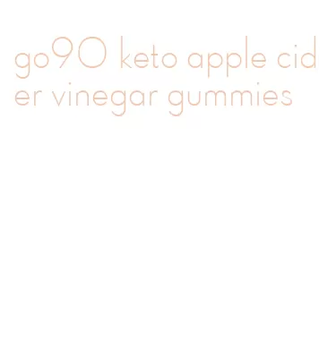go90 keto apple cider vinegar gummies