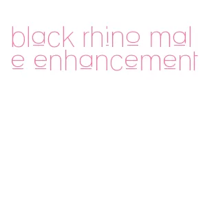 black rhino male enhancement