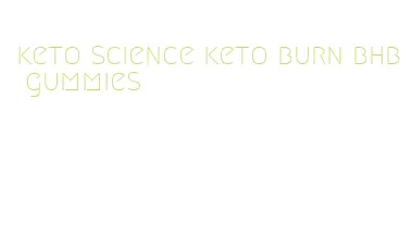 keto science keto burn bhb gummies