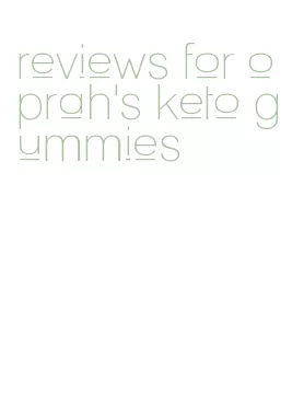 reviews for oprah's keto gummies