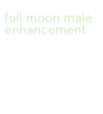 full moon male enhancement