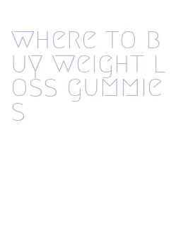 where to buy weight loss gummies
