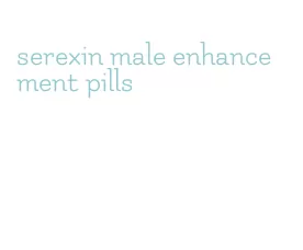 serexin male enhancement pills
