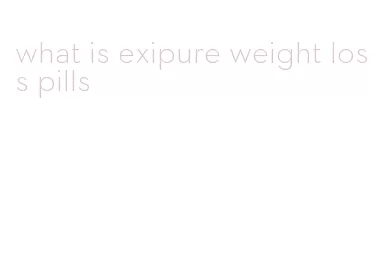 what is exipure weight loss pills
