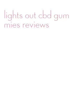 lights out cbd gummies reviews