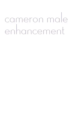 cameron male enhancement