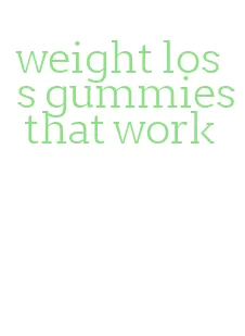 weight loss gummies that work