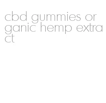 cbd gummies organic hemp extract