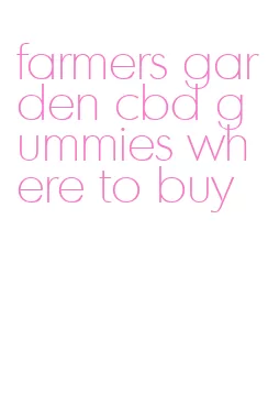 farmers garden cbd gummies where to buy