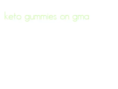 keto gummies on gma