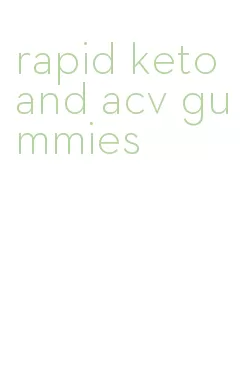 rapid keto and acv gummies