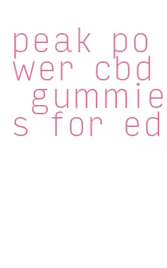 peak power cbd gummies for ed