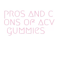 pros and cons of acv gummies