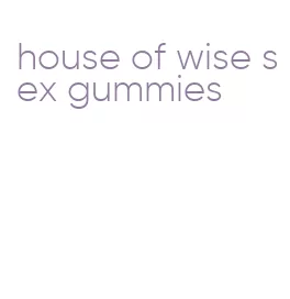 house of wise sex gummies