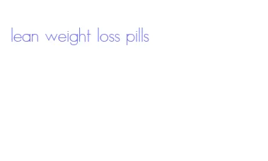 lean weight loss pills