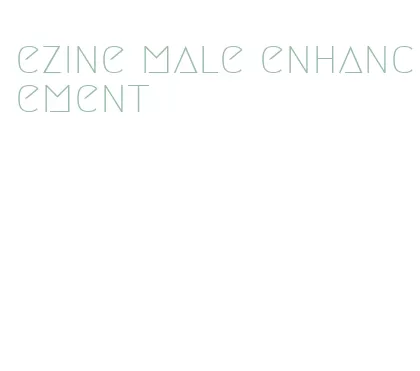 ezine male enhancement