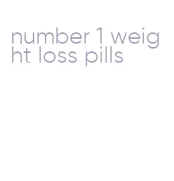 number 1 weight loss pills