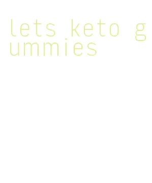 lets keto gummies