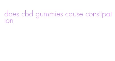 does cbd gummies cause constipation