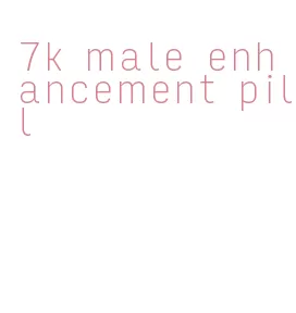 7k male enhancement pill