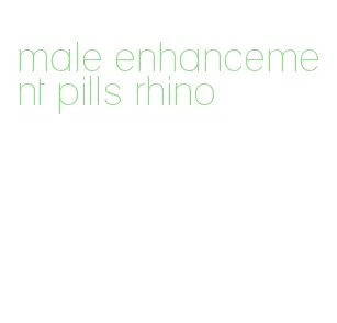 male enhancement pills rhino