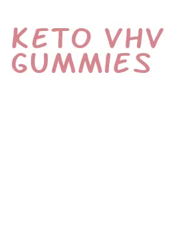 keto vhv gummies