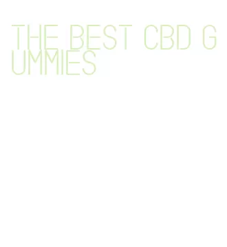 the best cbd gummies