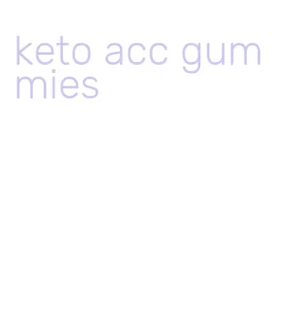 keto acc gummies