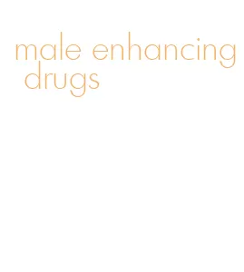 male enhancing drugs