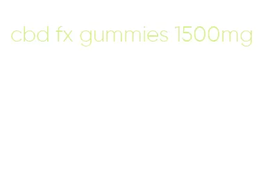 cbd fx gummies 1500mg
