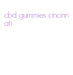 cbd gummies cincinnati