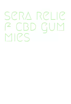sera relief cbd gummies