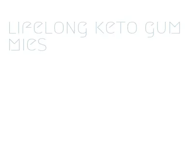 lifelong keto gummies