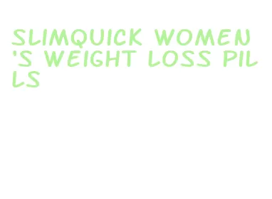 slimquick women's weight loss pills