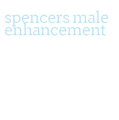 spencers male enhancement