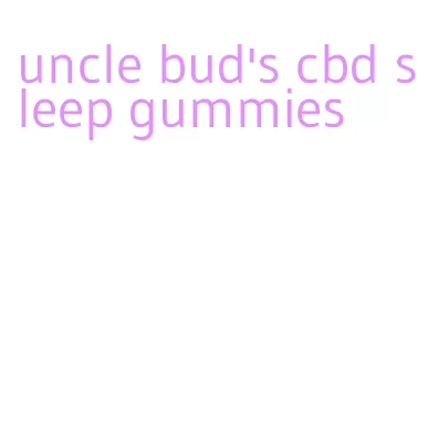 uncle bud's cbd sleep gummies