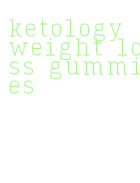 ketology weight loss gummies