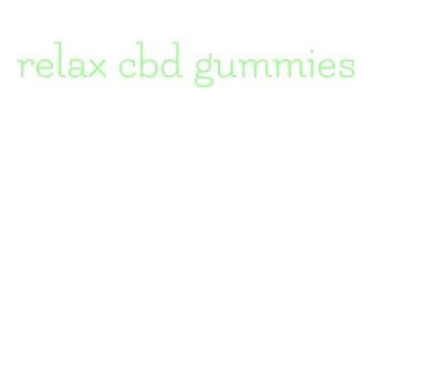 relax cbd gummies