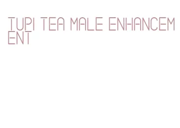 tupi tea male enhancement