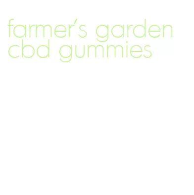 farmer's garden cbd gummies