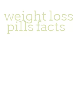 weight loss pills facts